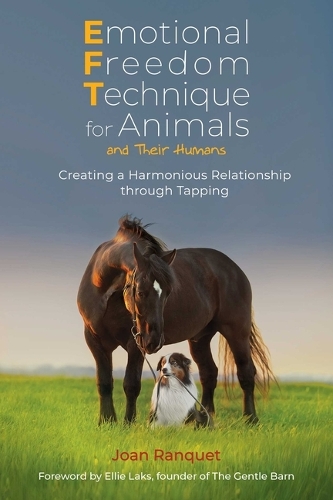 Паперова книга «Emotional Freedom Technique for Animals and Their Humans: Creating a Harmonious Relationship through Tapping», автор Джоан Ранке - фото №1