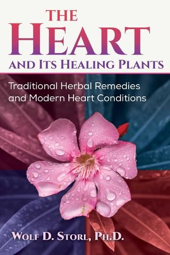 Паперова книга «The Heart and Its Healing Plants: Traditional Herbal Remedies and Modern Heart Conditions», автор Вольф-Дитер Шторль - фото №1