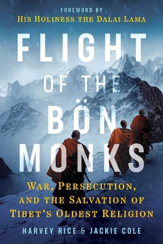 Бумажная книга «Flight of the Bön Monks: War, Persecution, and the Salvation of Tibet's Oldest Religion», авторов Харви Райс, Джеки Коул - фото №1