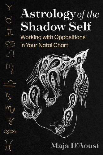 Бумажная книга «Astrology of the Shadow Self: Working with Oppositions in Your Natal Chart», автор Майя Д'Ауст - фото №1