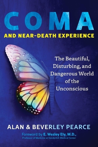Бумажная книга «Coma and Near-Death Experience: The Beautiful, Disturbing, and Dangerous World of the Unconscious», авторов Алан Пирс, Беверли Пирс - фото №1
