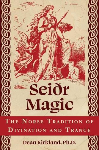 Бумажная книга «Seiðr Magic: The Norse Tradition of Divination and Trance», автор Дин Киркланд - фото №1