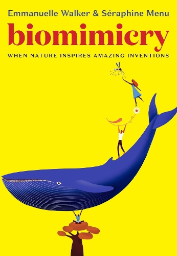Бумажная книга «Biomimicry: When Nature Inspires Amazing Inventions», автор Серафина Меню - фото №1