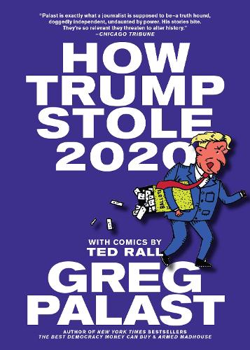 Паперова книга «How Trump Stole 2020: The Hunt for America's Vanished Voters», автор Грег Паласт - фото №1