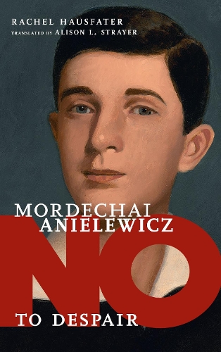 Паперова книга «No To Despair: Mordechai Anielewicz», автор Рейчел Хаусфатер - фото №1