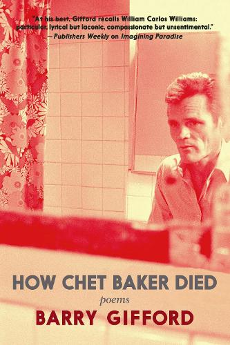 Бумажная книга «How Chet Baker Died», автор Барри Гиффорд - фото №1