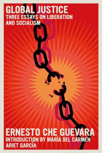 Бумажная книга «Global Justice: Three Essays on Liberation and Socialism», автор Эрнесто Че Гевара - фото №1
