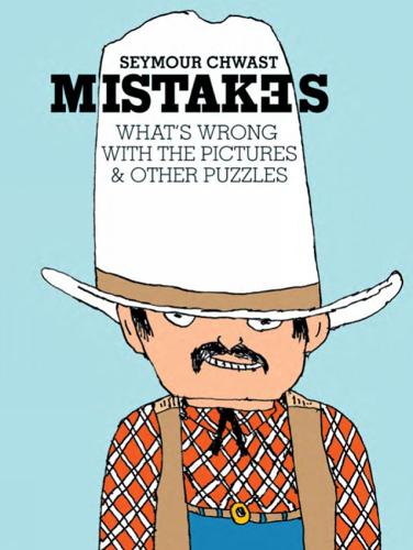 Бумажная книга «Mistakes: What's Wrong with the Picture & Other Puzzles», автор Сеймур Чваст - фото №1