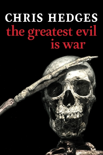 Паперова книга «The Greatest Evil Is War», автор Кріс Хеджес - фото №1