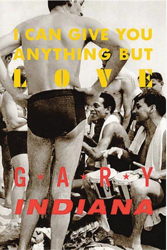Бумажная книга «I Can Give You Anything But Love», автор Гэри Индиана - фото №1