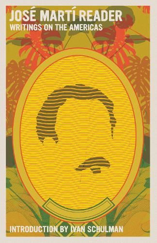 Бумажная книга «Jose Marti Reader: Writings on the Americans», автор Хосе Марти - фото №1