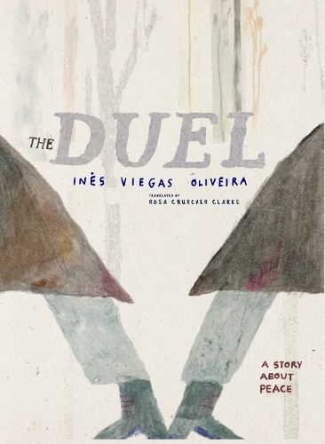 Паперова книга «The Duel: A Story About Peace», автор Інес Вієгас Олівейра - фото №1