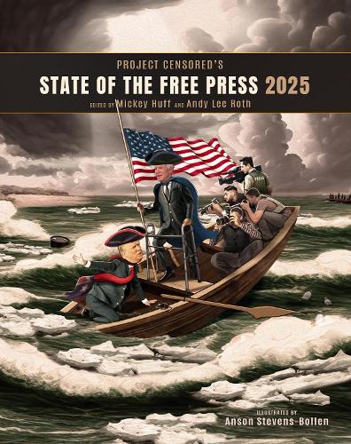 Бумажная книга «Project Censored's State of the Free Press 2025», авторов Энди Ли Рот, Микки Хафф - фото №1