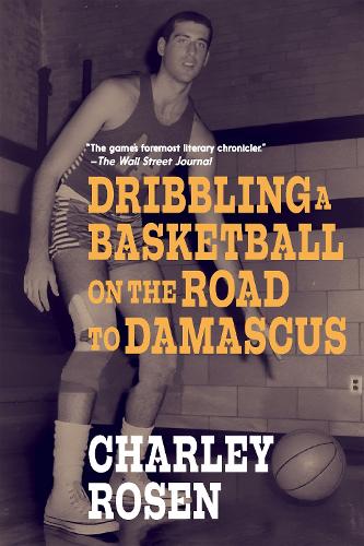 Паперова книга «Dribbling a Basketball on the Road to Damascus», автор Чарлі Розен - фото №1