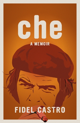 Бумажная книга «Che, A Memoir», автор Фидель Кастро - фото №1