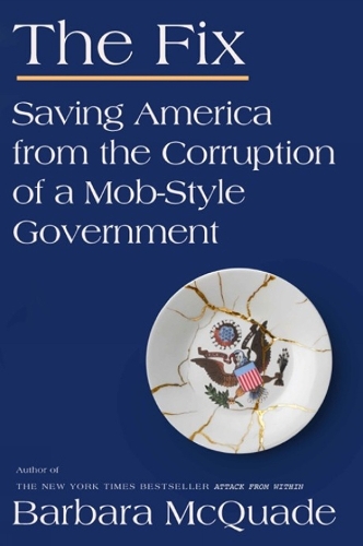 Бумажная книга «The Fix: Saving America From The Corruption of a Mob-Style Government», автор Барбара Маккуэйд - фото №1