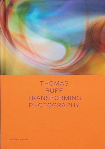 Паперова книга «Thomas Ruff: Transforming Photography», автор Окві Енвезор - фото №1