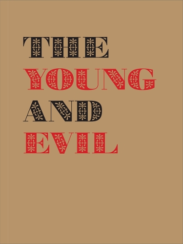 Паперова книга «The Young and Evil: Queer Modernism in New York 1930–1955», авторів Енн Рейнольдс, Джарретт Ернест, Кеннет Сільвер, Майкл Шрайбер - фото №1