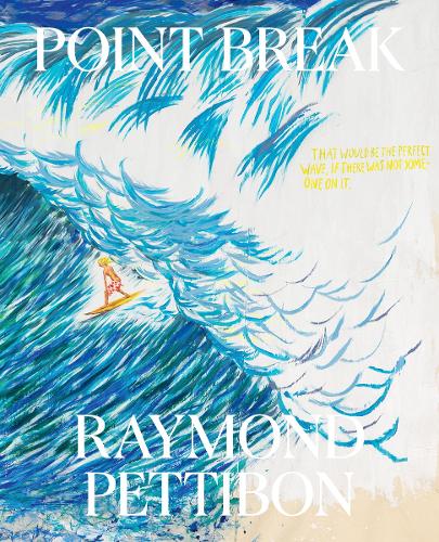 Бумажная книга «Point Break: Raymond Pettibon, Surfers and Waves», авторов Джейми Брисик, Раймонд Петтибон - фото №1