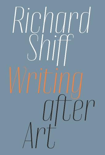 Бумажная книга «Writing after Art: Essays on Modern and Contemporary Artists», автор Ричард Шифф - фото №1