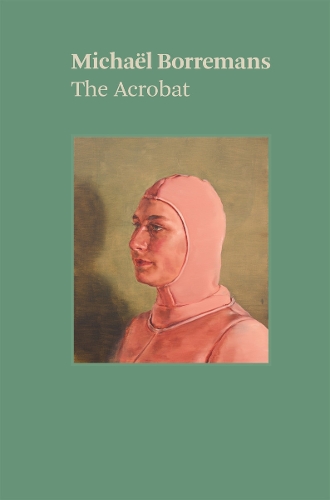 Бумажная книга «Michaël Borremans: The Acrobat», автор Майкл Борреманс - фото №1