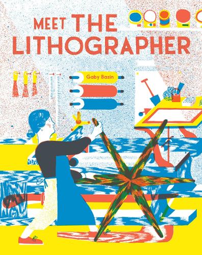 Паперова книга «Meet the Lithographer», автор Габі Базен - фото №1