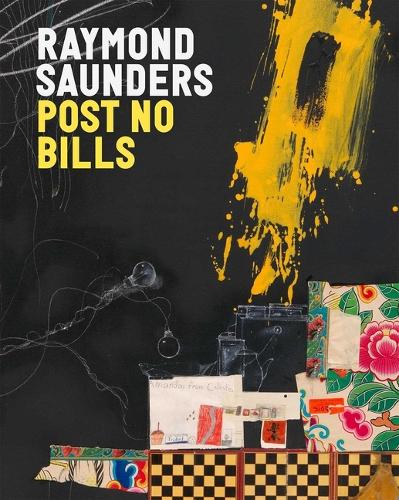 Паперова книга «Raymond Saunders: Post No Bills», автор Раймонд Сондерс - фото №1