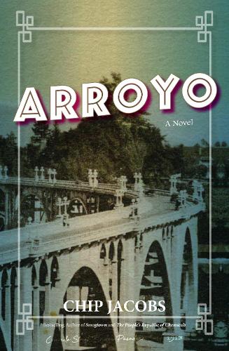 Бумажная книга «Arroyo: A Novel», автор Чип Джейкобс - фото №1