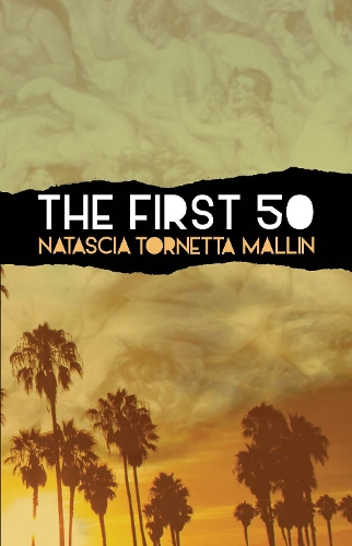 Бумажная книга «The First 50: A Saga of Backseats, Bedrooms, Lookout Points, and Dive Bars», автор Наташия Торнетта Маллин - фото №1