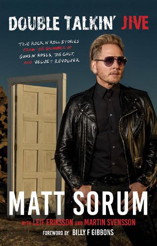 Бумажная книга «Double Talkin' Jive: True Rock 'n' Roll Stories from the Drummer of Guns N' Roses, The Cult, and Velvet Revolver», авторов Лейф Эрикссон, Мартин Свенссон, Мэтт Сорум - фото №1