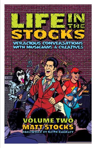 Бумажная книга «Life in the Stocks: Veracious Conversations with Musicians & Creatives (Volume Two)», автор Мэтт Стокс - фото №1