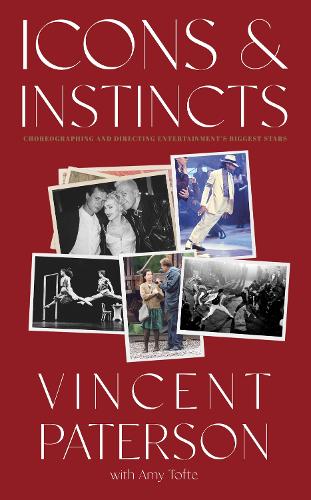 Бумажная книга «Icons and Instincts: Choreographing and Directing Entertainment's Biggest Stars» - фото №1