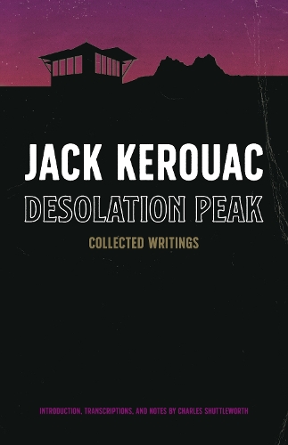 Паперова книга «Desolation Peak: Collected Writings», автор Джек Керуак - фото №1
