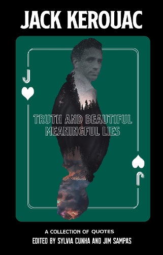 Бумажная книга «Truth and Beautiful Meaningful Lies: A Collection of Jack Kerouac Quotes», автор Джек Керуак - фото №1