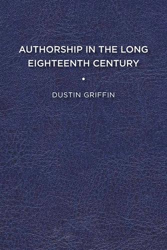Бумажная книга «Authorship in the Long Eighteenth Century», автор Дастин Гриффин - фото №1