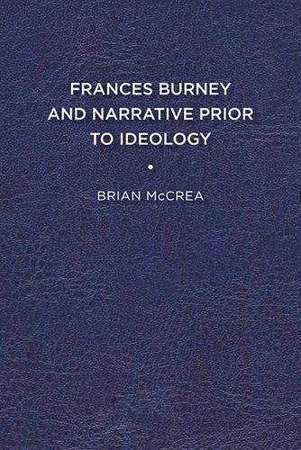 Бумажная книга «Frances Burney and Narrative Prior to Ideology», автор Брайан МакКри - фото №1