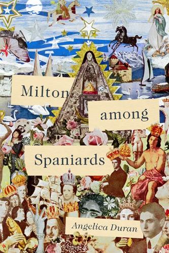 Паперова книга «Milton Among Spaniards», автор Анжеліка Дюран - фото №1