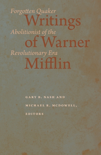 Бумажная книга «Writings of Warner Mifflin: Forgotten Quaker Abolitionist of the Revolutionary Era», автор Уорнер Миффлин - фото №1