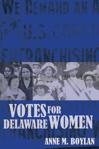 Бумажная книга «Votes for Delaware Women», автор Энн М. Бойлан - фото №1