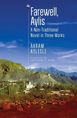 Бумажная книга «Farewell, Aylis: A Non-Traditional Novel in Three Works», автор Акрам Айлисли - фото №1