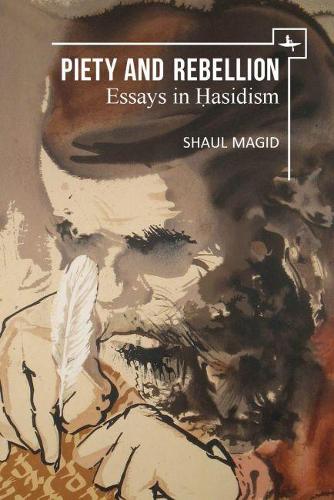 Бумажная книга «Piety and Rebellion: Essays in Hasidism», автор Шауль Магид - фото №1