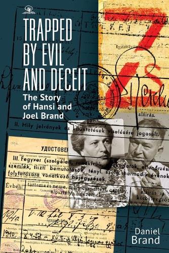 Бумажная книга «Trapped by Evil and Deceit: The Story of Hansi and Joel Brand», автор Дэниел Бранд - фото №1
