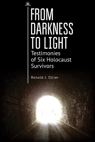 Паперова книга «From Darkness to Light: Testimonies of Six Holocaust Survivors», автор Рональд Дж. Діллер - фото №1