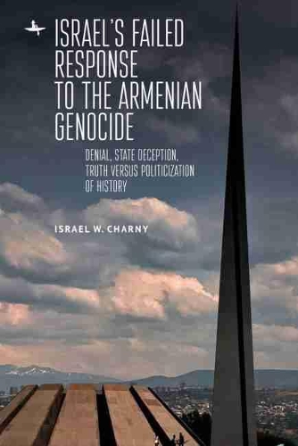 Паперова книга «Israel's Failed Response to the Armenian Genocide: Denial, State Deception, Truth versus Politicization of History», автор Ізраїль В. Чарні - фото №1