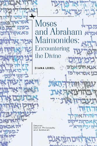 Бумажная книга «Moses and Abraham Maimonides: Encountering the Divine», автор Диана Лобель - фото №1