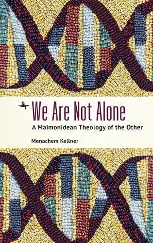 Бумажная книга «We Are Not Alone: A Maimonidean Theology of the Other», автор Менахем Кельнер - фото №1