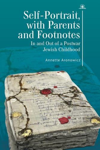 Бумажная книга «Self-Portrait, with Parents and Footnotes: In and Out of a Postwar Jewish Childhood», автор Аннет Аронович - фото №1