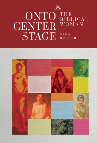 Бумажная книга «Onto Center Stage: The Biblical Woman», автор Сара Регэр - фото №1