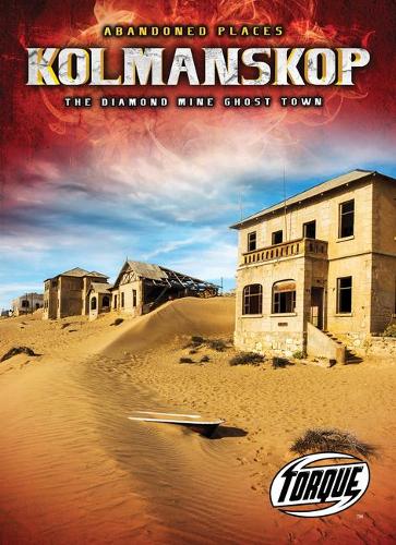 Бумажная книга «Kolmanskop: The Diamond Mine Ghost Town», автор Кристина Лиф - фото №1