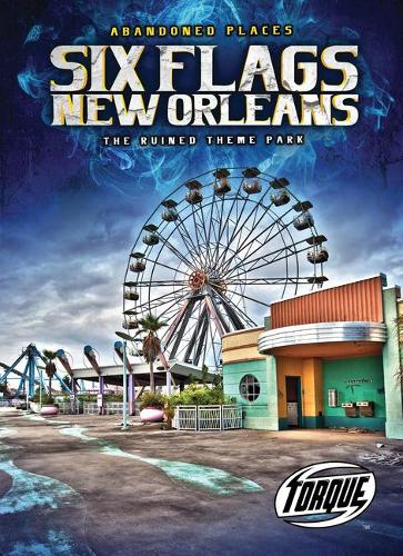 Бумажная книга «Six Flags New Orleans: The Ruined Theme Park», автор Кристина Лиф - фото №1